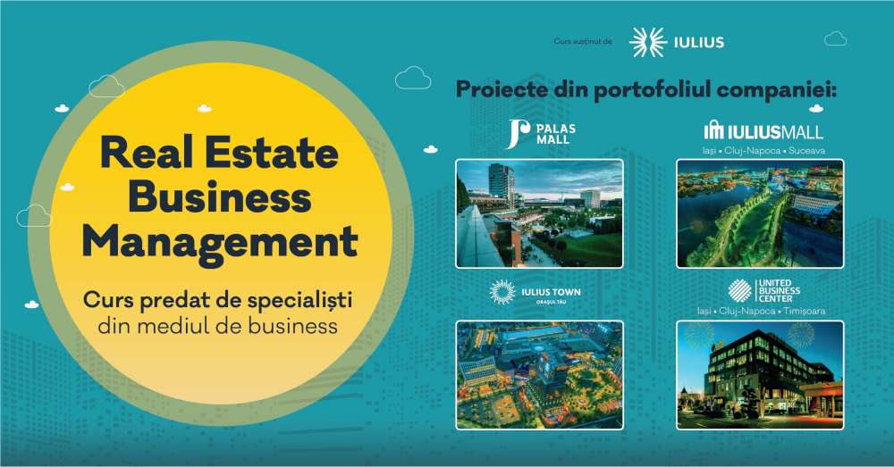 Compania IULIUS și Facultatea de Economie și Administrarea Afacerilor din Iași lansează cursul Real Estate Business Management